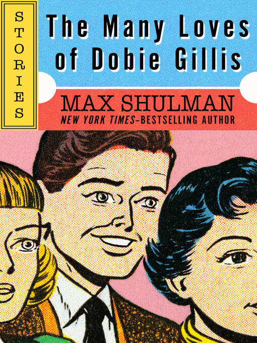Title details for The Many Loves of Dobie Gillis by Max Shulman - Wait list